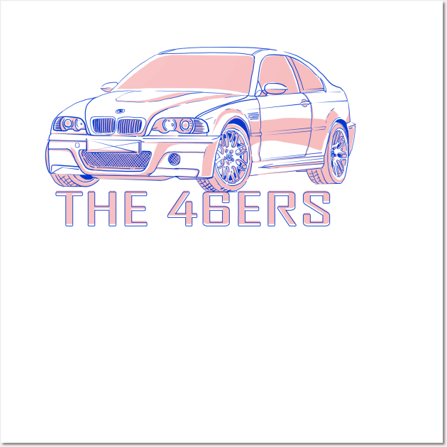 BMW E46 M3 Wall Art by Mko_Shekhyan